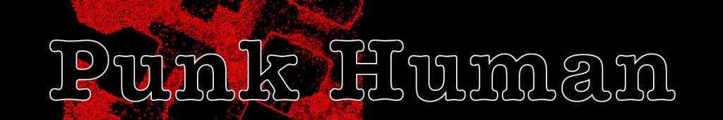 The phrase 'Punk Human' in bold, stylised font on a black background, with red splatter effects.