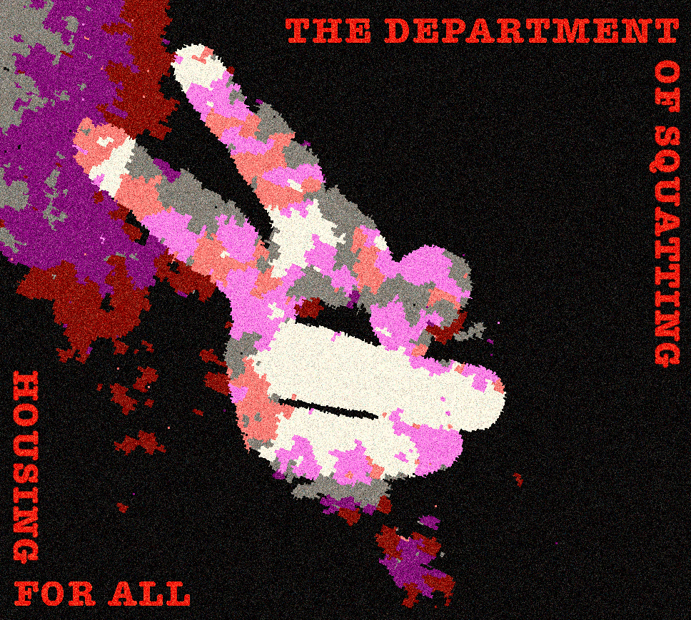 An artistic representation featuring a hand making a peace sign with splashes of colour, alongside the text 'THE DEPARTMENT OF SQUATTING' and 'HOUSING FOR ALL' in red against a dark background.