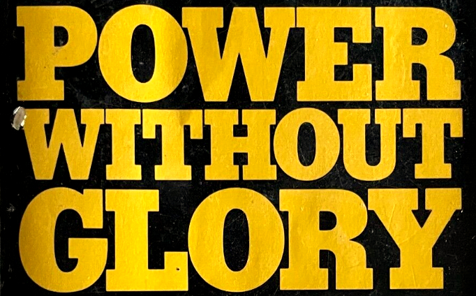 Power without glory