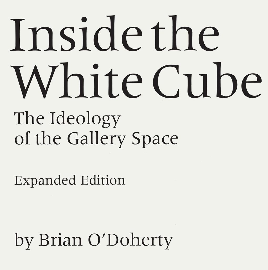 Cover of 'Inside the White Cube: The Ideology of the Gallery Space' by Brian O'Doherty, Expanded Edition.