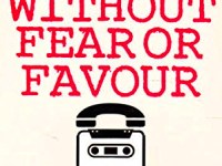 Without fear or&nbsp;favour