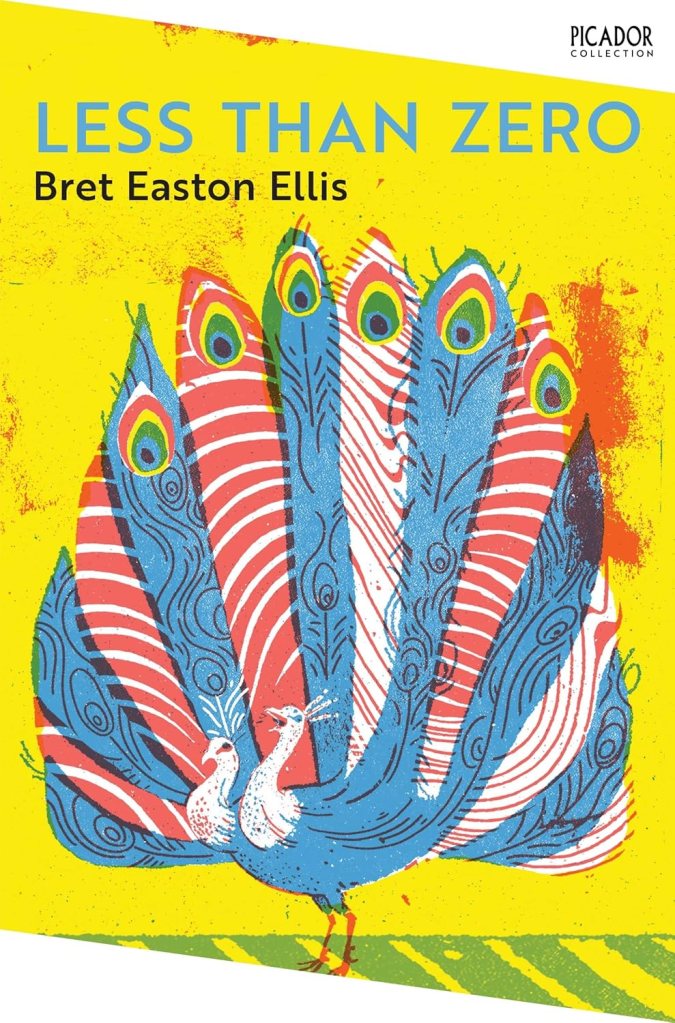 Book cover of 'Less Than Zero' by Bret Easton Ellis featuring artistic peacock illustrations on a bright yellow background.