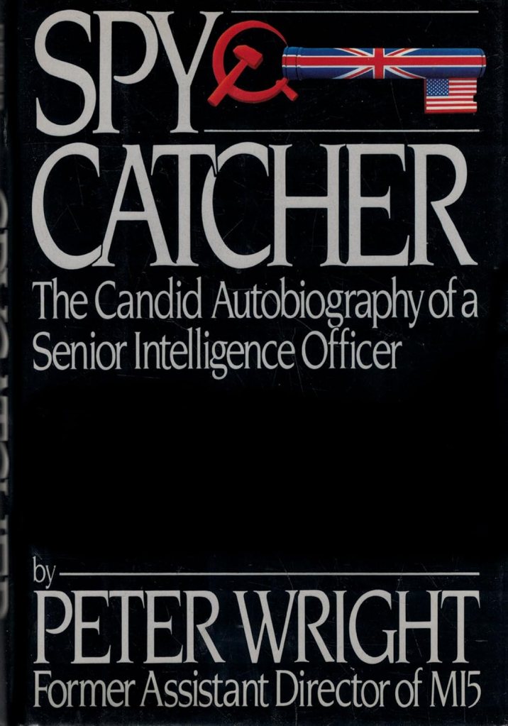 Cover of the book 'Spy Catcher' by Peter Wright, featuring the title in bold white letters, a red hammer and sickle symbol, and a British flag. The subtitle reads 'The Candid Autobiography of a Senior Intelligence Officer'.