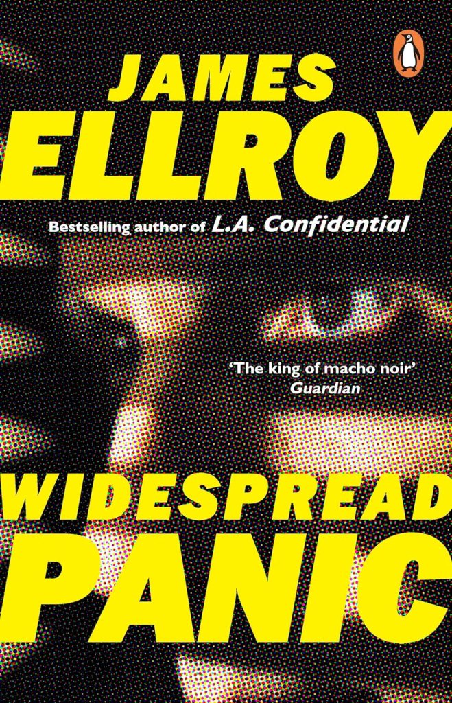 Book cover of 'Widespread Panic' by James Ellroy, featuring bold yellow text and a dramatic background image.