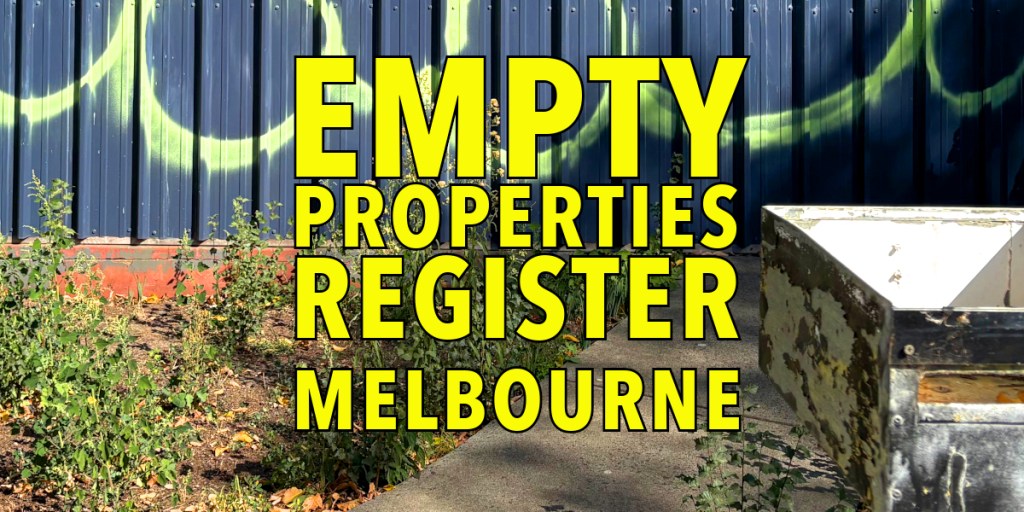 Text on a wall reading 'EMPTY PROPERTIES REGISTER MELBOURNE' with greenery in the foreground.