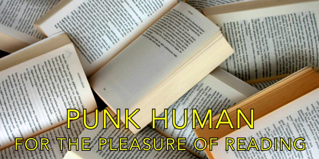 A collection of open books scattered on a surface, with the text 'PUNK HUMAN FOR THE PLEASURE OF READING' in a bold yellow font overlaying the image.