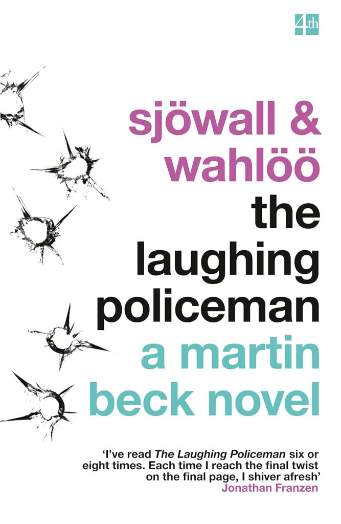 Cover of 'The Laughing Policeman' by Sjöwall and Wahlöö featuring bullet hole graphics and a quote from Jonathan Franzen.
