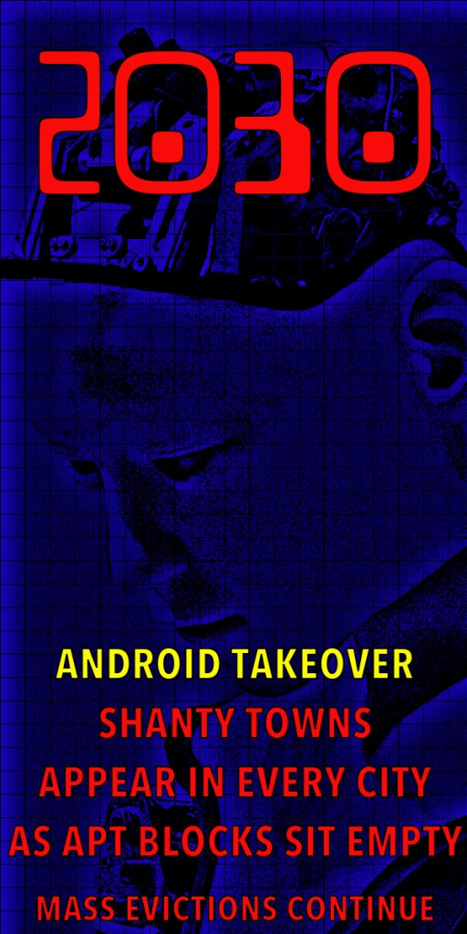 Futuristic magazine cover titled '2030', featuring a close-up of a humanoid figure with a robotic head and circuitry, highlighting themes of 'Android Takeover', urban shanty towns, empty apartment blocks, and mass evictions.