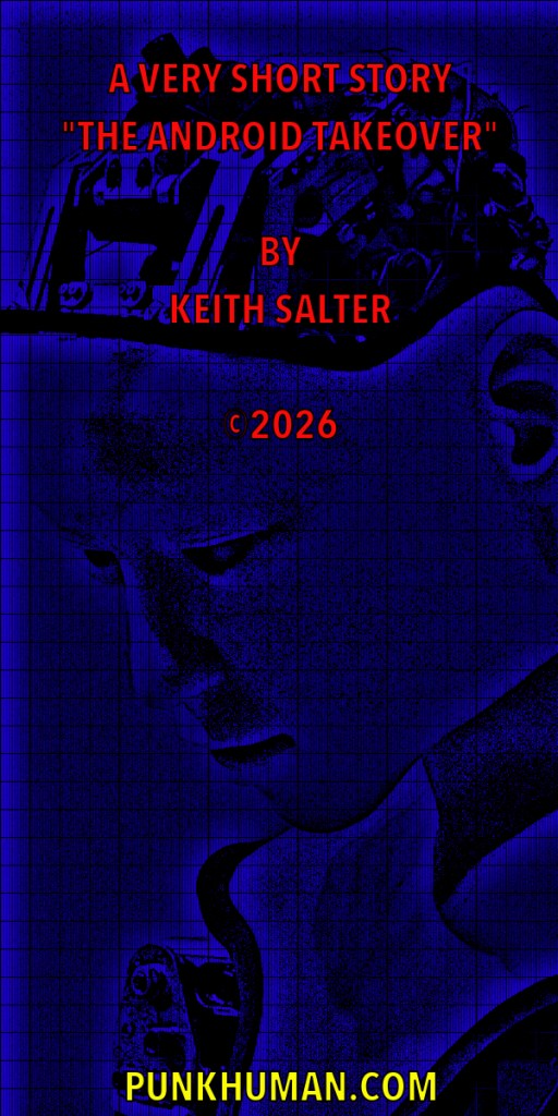 Cover image for the short story 'The Android Takeover' by Keith Salter, featuring a stylised depiction of a person with a robotic arm against a blue background.