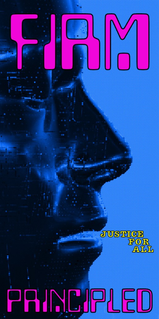 A digitally generated profile of a face in blue tones, accompanied by bold text reading 'FIRM' and 'PRINCIPLED', and the phrase 'JUSTICE FOR ALL' in yellow.