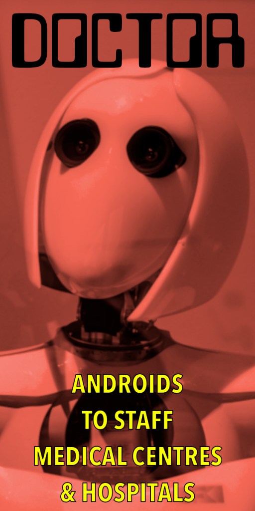 A close-up of a humanoid robot with a round head and large eyes, set against a red background. The text overlay reads 'DOCTOR ANDROIDS TO STAFF MEDICAL CENTRES & HOSPITALS'.