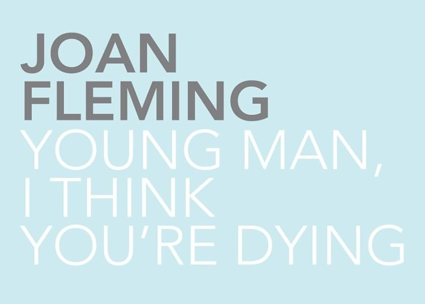 Young man, I think you’re&nbsp;dying