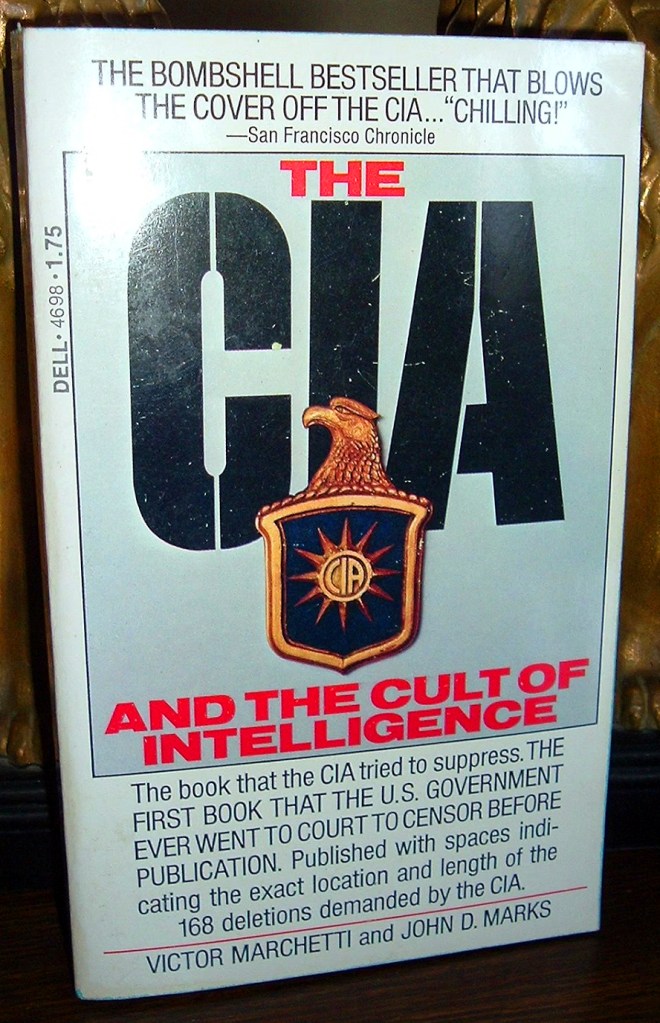 Cover of the book 'The CIA and the Cult of Intelligence' by Victor Marchetti and John D. Marks, featuring the CIA emblem and quotes about its controversial content.